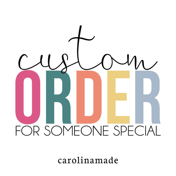 Custom order for Tracy