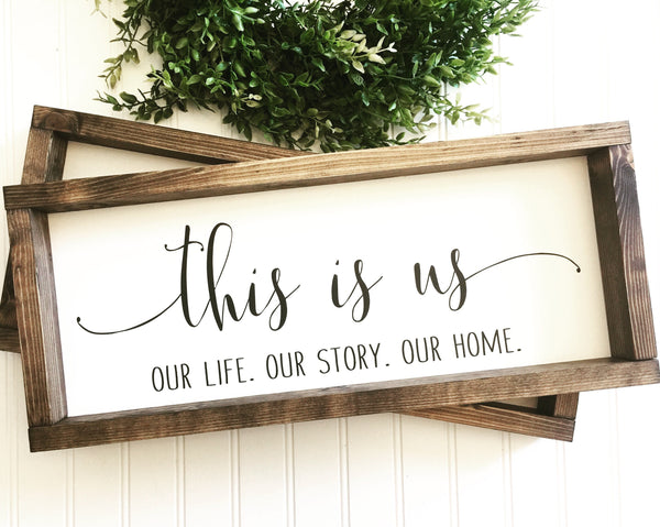 This is us Sign | Our life Our Story Our Home