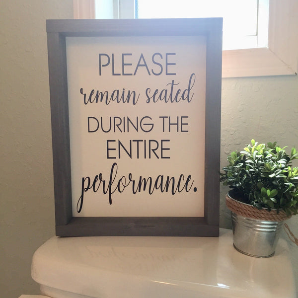 Please remain seated for the entire performance