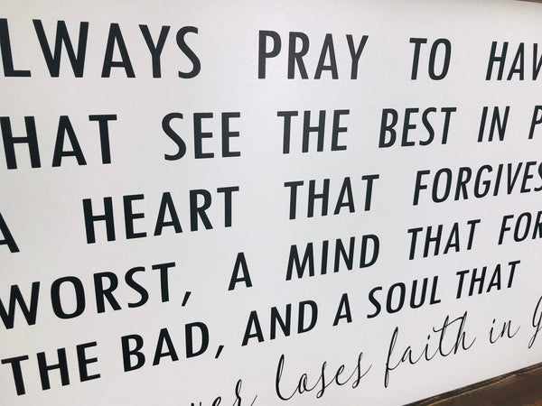 Always pray to have eyes that see the best in people
