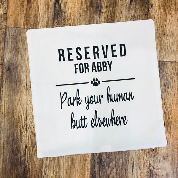Reserved for the Dog Pillow, Personalized Reserved Pet Cushion, Pet Name Pillow Cover, Dog Lover Gift, Cat Lover Gift, New Pet Gift Idea
