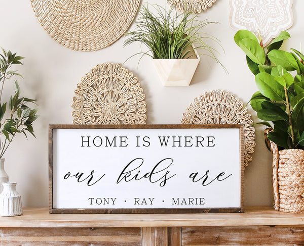 Home is where our boys / girls / kids are