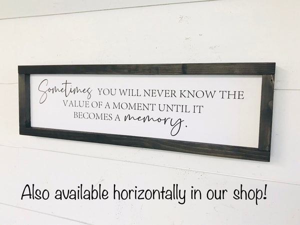 Sometimes You Will Never Know the Value of a Moment