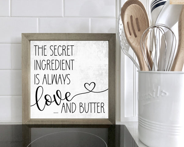 The Secret Ingredient is always love and butter