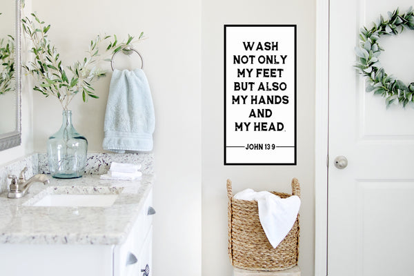 Wash not only my feet, John 13:9
