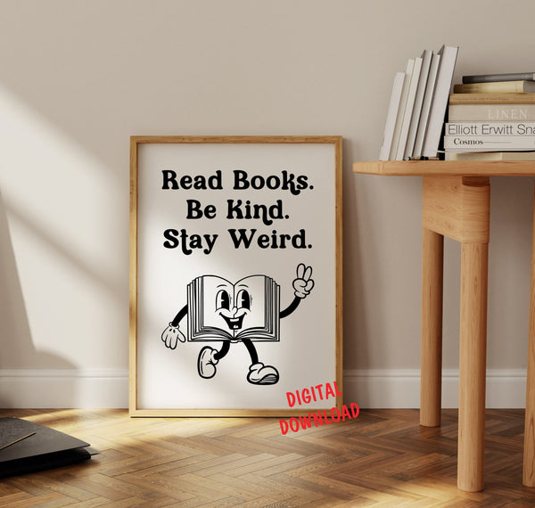 DIGITAL DOWNLOAD Reading Poster, Read Books Be Kind Stay Weird Retro, Character Print, Preppy Art, Vintage Poster, Classroom Print