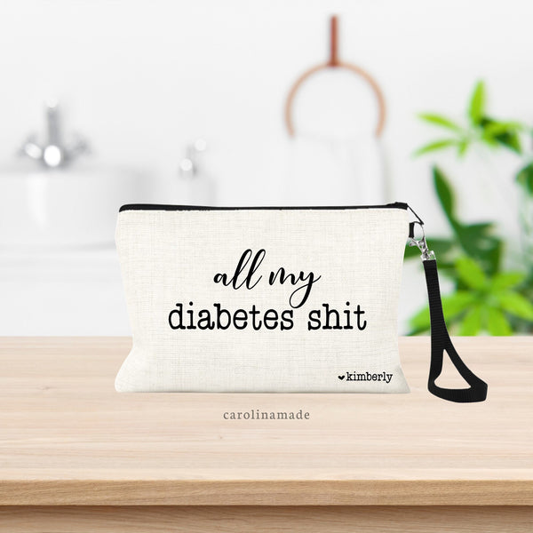 All My Diabetes Shit, Personalized Diabetic Travel Bag Pouch, Gift for Diabetic, Diabetes Test Kit Zippered Pouch, Funny Diabetes Bag