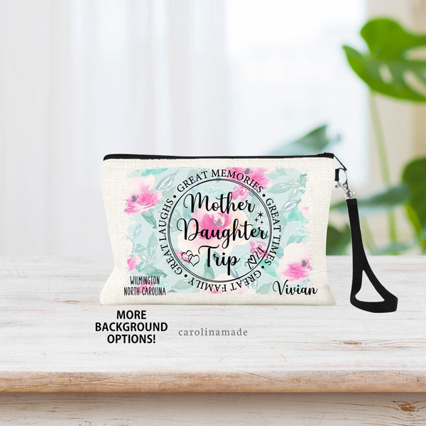 This zipper pouch features your choice of background with text that says Mother Daughter Trip. Great Memories, great times, great family, great laughs. Personalized with your destination and name.