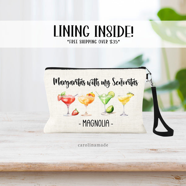 This linen zipper pouch is perfect for girls night out! It says Margaritas with my Senoritas at the top. And shows 4 margaritas - strawberry, peach, lime & pineapple. The bottom is personalized with your name.