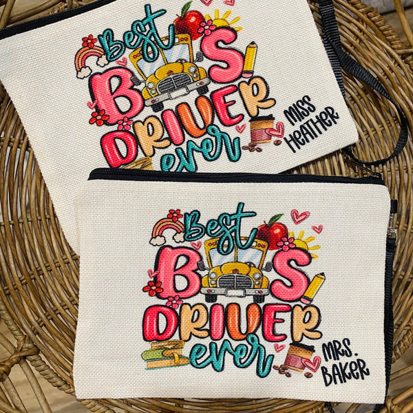 Best Bus Driver Ever, Bus Driver Appreciation Gift, Personalized Gift for School bus Driver, Bus Driver Travel Makeup Bag, End of Year Gift