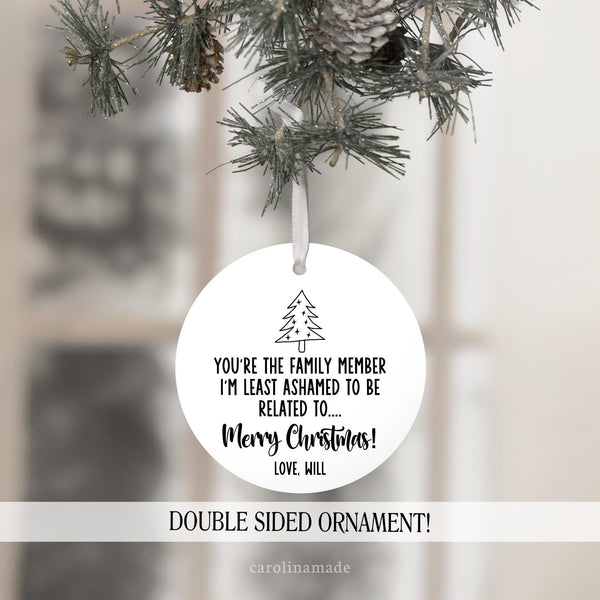 funny christmas ornament for your favorite family member!