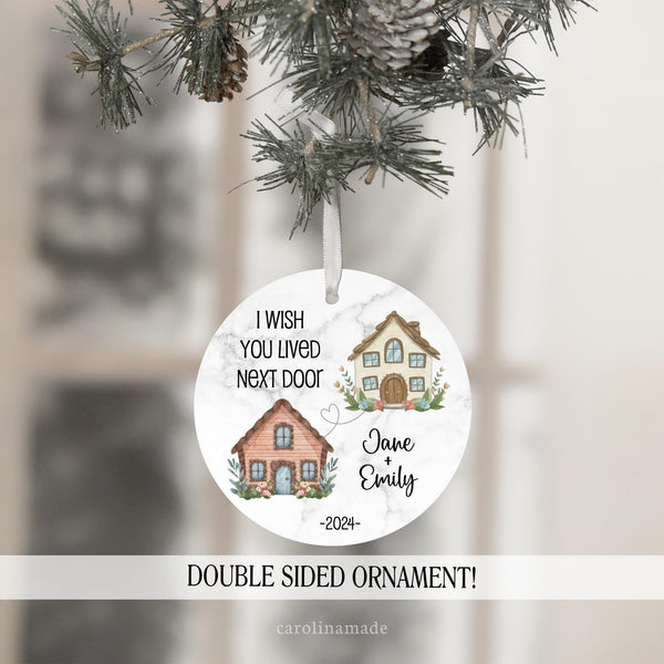 I wish you lived next door with two houses. It is personalized with your names and the year.