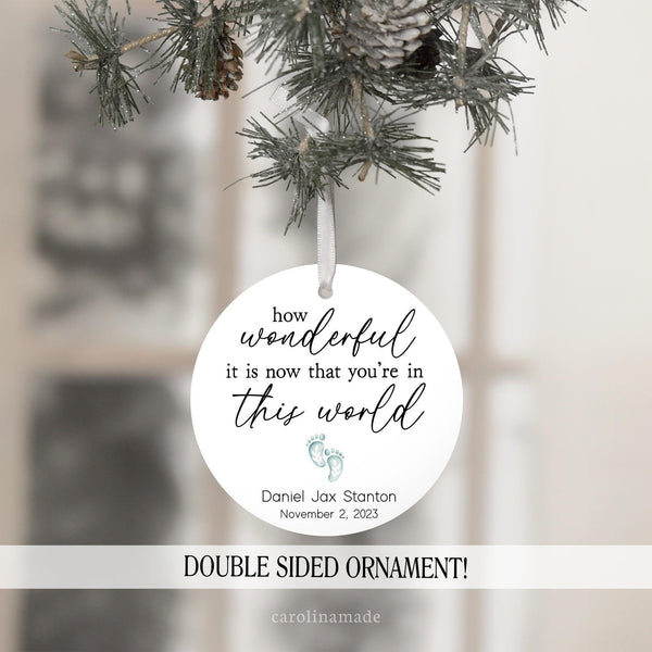 How wonderful it is now that you're in this world Ornament, Personalized Baby Christmas Ornament, New Parents Gift, Baby Shower Gift