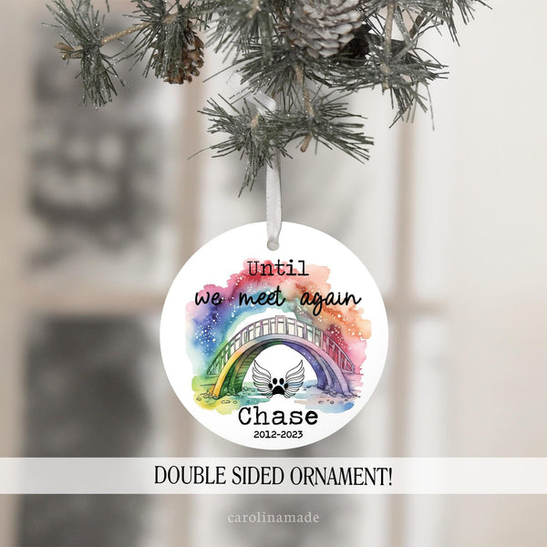 until we meet again pet loss memorial ornament personalized with name and years.