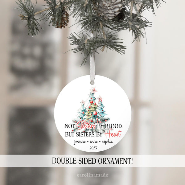 not sisters by blood but sisters by heart christmas ornament personalized with names and year