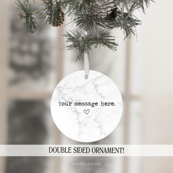 Custom Quote Gift, Your message Here Ornament, Gift for Loved One, Best friend Gift, Sympathy Gift, Encouragement Gift, Gift for Grandparent