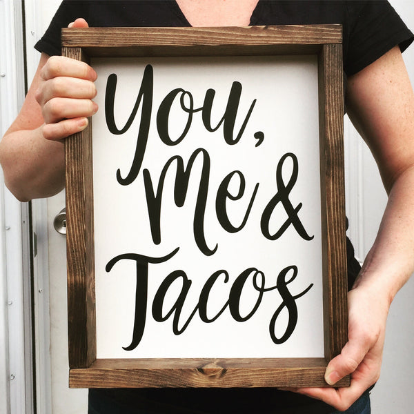 You, Me and Tacos | Funny Kitchen Decor | Canvas or Framed Farmhouse Style Wood Sign | Customize for you!