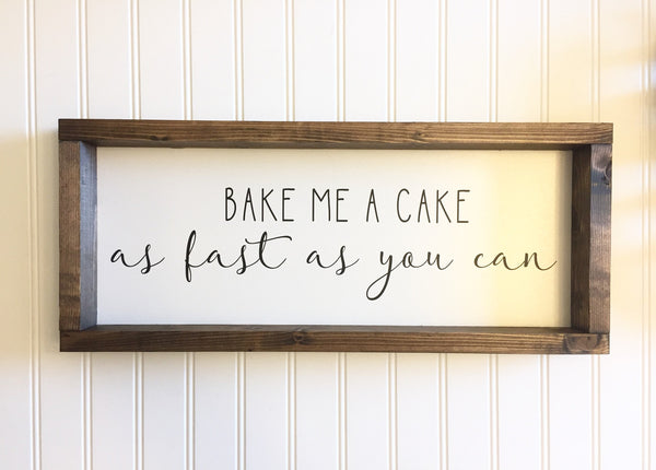 Bake me a cake as fast as you can Sign | Farmhouse Kitchen Wall Decor | Housewarming Gift| Cook Baking Lover Gift
