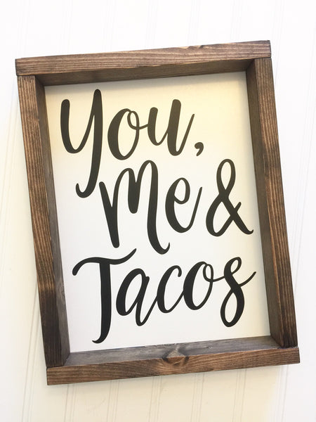 You, Me and Tacos | Funny Kitchen Decor | Canvas or Framed Farmhouse Style Wood Sign | Customize for you!