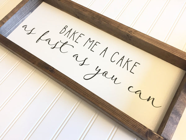 Bake me a cake as fast as you can Sign | Farmhouse Kitchen Wall Decor | Housewarming Gift| Cook Baking Lover Gift