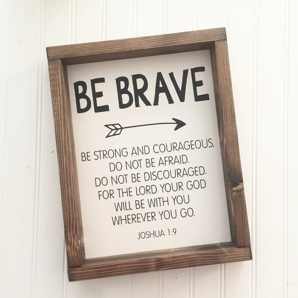 Be Brave Be Strong and Courageous Sign Joshua 1:9 | Wood Farmhouse Sign | Nursery Scripture Bible Verse Wall Art Woodlands Boho Arrow Decor