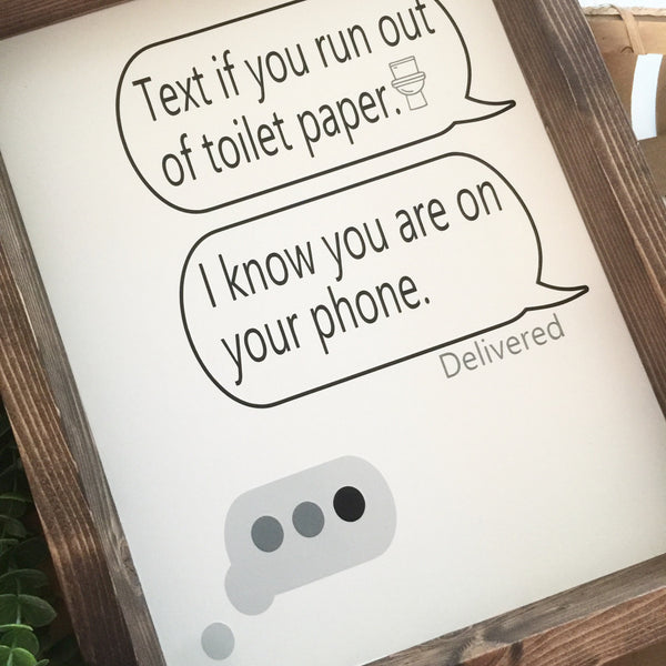 Text me if you run out of toilet paper TP Sign| I know you are on your phone | Teen Kids Bathroom Funny Wall Decor Humor Wood Farmhouse