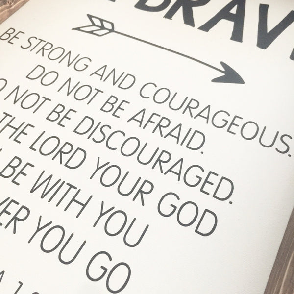Be Brave Be Strong and Courageous Sign Joshua 1:9 | Wood Farmhouse Sign | Nursery Scripture Bible Verse Wall Art Woodlands Boho Arrow Decor