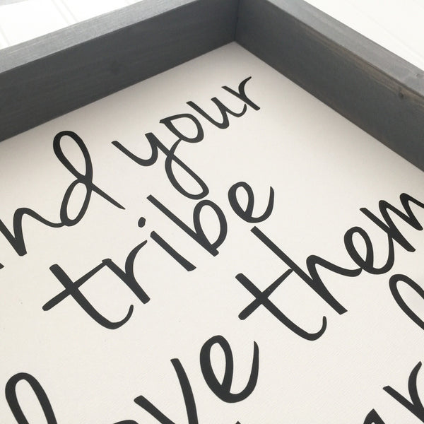 Find your tribe love them hard | Wooded Frame Sign Shelf Decor Farmhouse Country Rustic Wood Sign Family Friend Housewarming Gift