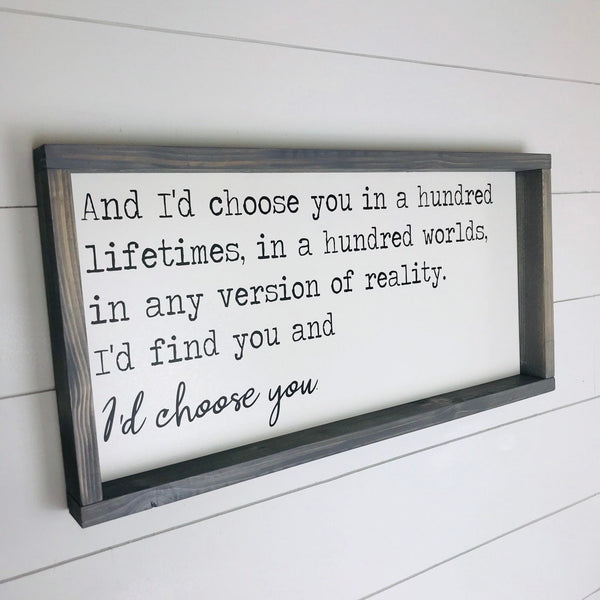 I'd Choose you Sign | Farmhouse Sign | Wedding Gift, Marriage Quote | Master Bedroom Decor Above Bed Sign | Wood Framed Wedding Anniversary