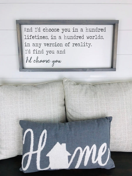I'd Choose you Sign | Farmhouse Sign | Wedding Gift, Marriage Quote | Master Bedroom Decor Above Bed Sign | Wood Framed Wedding Anniversary