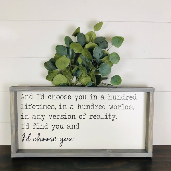 I'd Choose you Sign | Farmhouse Sign | Wedding Gift, Marriage Quote | Master Bedroom Decor Above Bed Sign | Wood Framed Wedding Anniversary