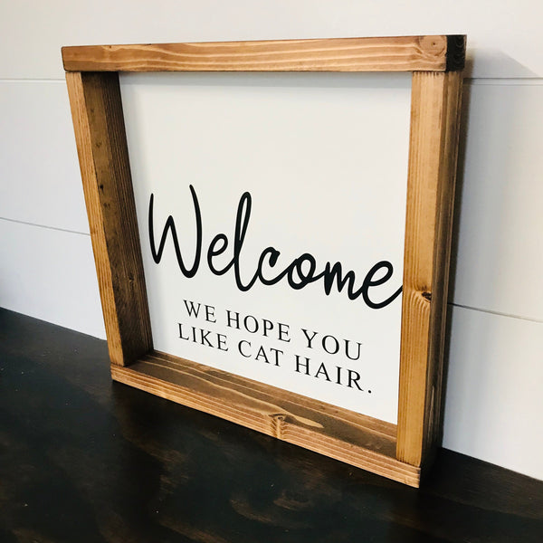 Welcome Dog Sign | Welcome We Hope You Like Dog Hair | Dog Sign | Cat Sign | Pet Decor | Entryway Table Decor | Welcome Sign Front Door