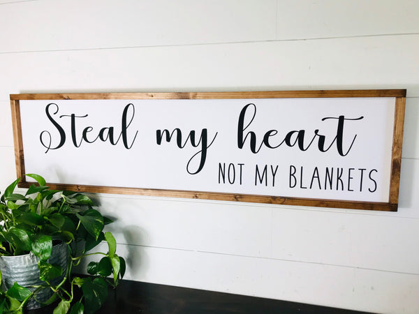 Steal My Heart Not My Blankets Sign | Master Bedroom Decor | Over Bed, Above Headboard Sign | Wood Framed Canvas | Bedroom Wall Art