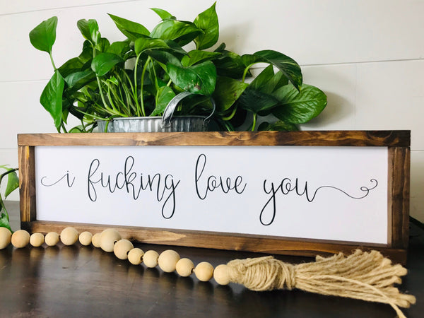 I fucking love you sign | Cuss Word Sign | Gift for him Gift for her | Funny Wood Sign | Wedding Birthday Anniversary Present | Framed Decor