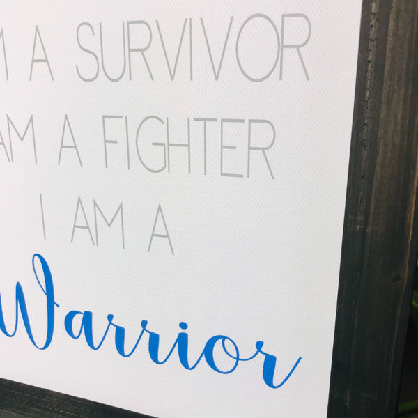 I Am A Survivor Sign, Fighter Warrior, Cancer Survivor Sign, Health Art, Remission Gift, Wood Framed Canvas Sign