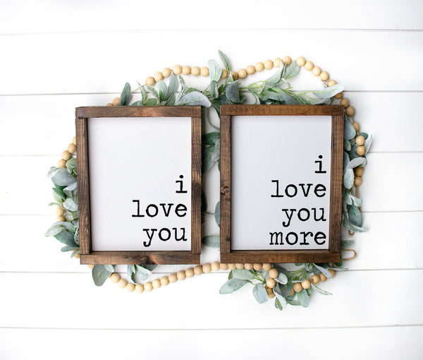 I Love You I Love You More Sign Set of Two, Farmhouse Master Bedroom Decor, Love Quote, Gift for Her, Wedding Anniversary Present