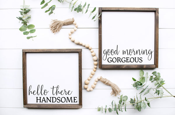 Hello There Handsome Good Morning Gorgeous Sign Set of Two, Farmhouse Bathroom Decor, Gift for Her, Wedding Anniversary Present