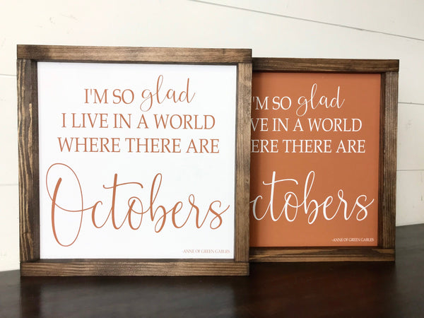 October Sign Fall Decor, I’m so glad I live in a world where there are Octobers,Farmhouse Seasonal Decor, Framed Canvas Sign, Mantle