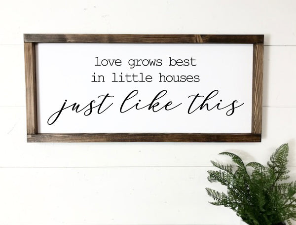 Love Grows Best In Little Houses Just like this Sign, Wood Framed Canvas, Farmhouse Sign Entryway Decor, Family Room Sign, Minimalist Art