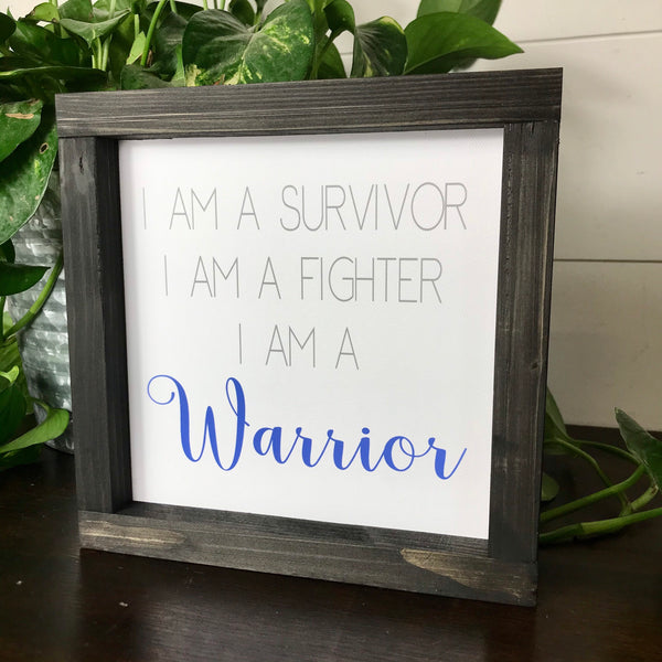 I Am A Survivor Sign, Fighter Warrior, Cancer Survivor Sign, Health Art, Remission Gift, Wood Framed Canvas Sign