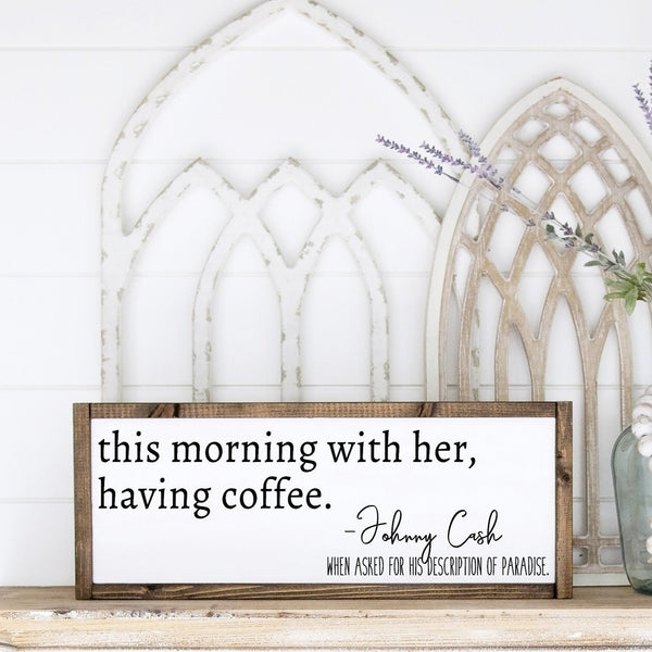 Johnny Cash This Morning With Her Having Coffee, Coffee Bar Kitchen Sign, Farmhouse Casual, Canvas Sign