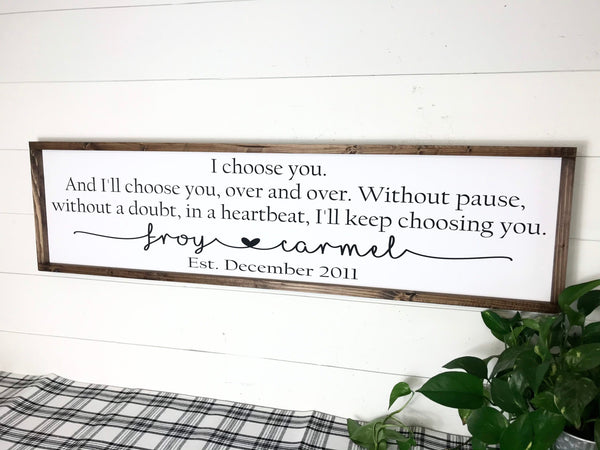 I Choose you Sign I'll Keep Choosing You Personalized Name Date Sign | Master Bedroom Decor Wood Framed Wedding Anniversary Gift for her