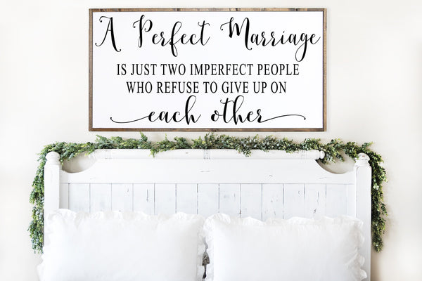 Marriage Quote Farmhouse Bedroom Sign | A Perfect Marriage is just two imperect people | Framed Wood Sign | Master Above Over Bed Decor
