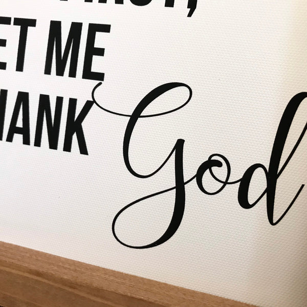 But First Let Me Thank God Sign, Farmhouse Christian Decor, Motivational Art, Wood Framed Canvas, Minimalist Art