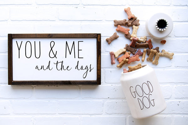 You & Me and the dogs Sign | Pet Wall Decor Farmhouse Rustic Wood Shelf Sitter Sign