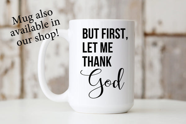 But First Let Me Thank God Sign, Farmhouse Christian Decor, Motivational Art, Wood Framed Canvas, Minimalist Art