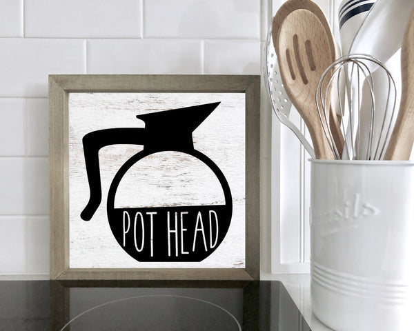 Coffee Bar Sign, Pot Head Coffee Sign, Hutch Shelf Sitter, Kitchen Sign,  Coffee Lover Decor, Pothead Sign, Coffee Lover Gift