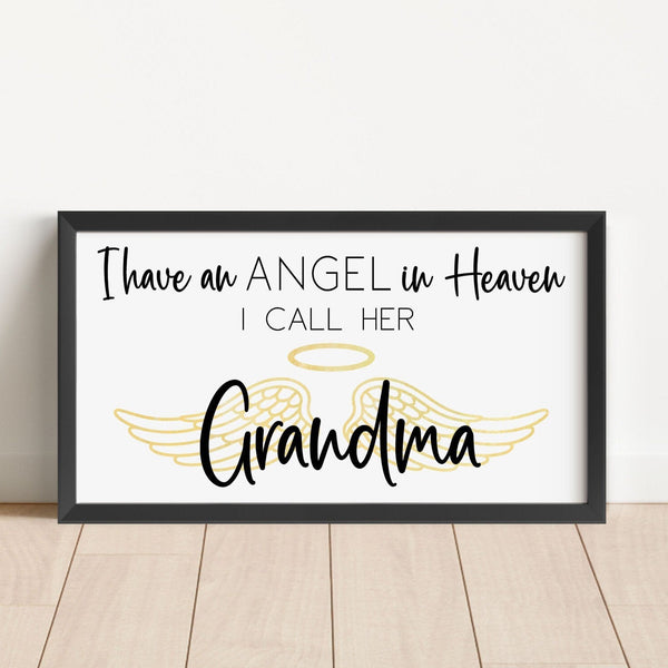 I have an Angel in Heaven, Grandma Grandpa Uncle Sister Brother Memorial Print, Custom Gift Lost Love Ones, Remembrance Sign, Personalized