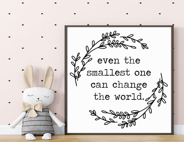 Even the Smallest One Can Change the World, Decor for Baby Room, New Mom Premie Gift, Peter Rabbit, Nursery Motivational Quote, Premie Sign