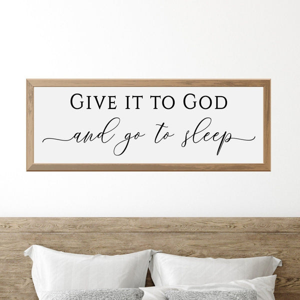 Give it to God and Go to Sleep Sign, Bedroom Sign, Master Bedroom Decor, Over the Bed Sign, Guest Bedroom Decor